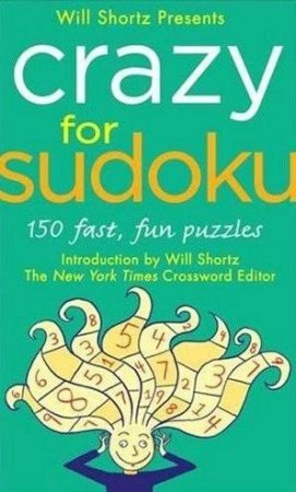 Crazy For Sudoku by Will Shortz