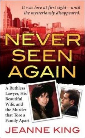 Never Seen Again by Jeanne King