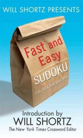 Fast and Easy Sudoku by Will Shortz