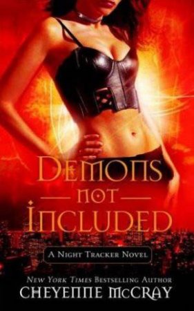 Demons Not Included 1 by Cheyenne McCray