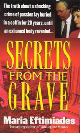 Secrets From The Grave by Maria Eftimiades