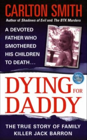 Dying For Daddy by Carlton Smith