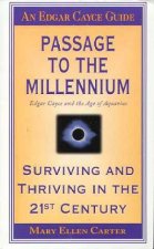 Edgar Cayce Guide Passage To The Millenium