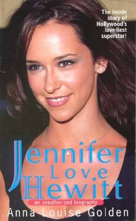 Jennifer Love Hewitt by Anna Louise Golden