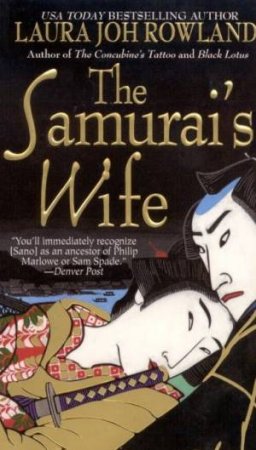 The Samurai's Wife by Laura Joh Rowland