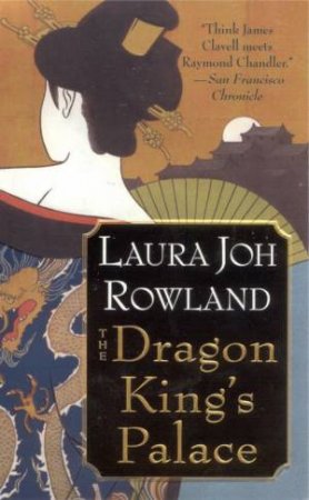 The Dragon King's Palace by Laura Joh Rowland