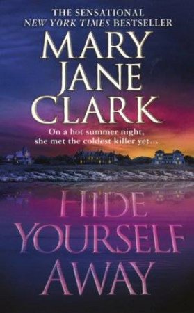 Hide Yourself Away by Mary Jane Clark