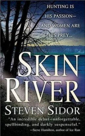 Skin River by Steven Sidor