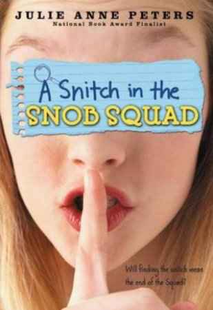 Snitch in the Snob Squad by Julie Anne Peters