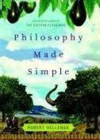 Philosophy Made Simple by Robert Hellenga