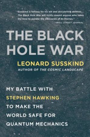 Black Hole War by Leonard Susskind