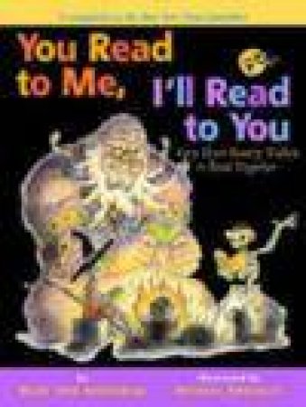 You Read to Me, I'll Read to You: Very Short Scary Tales to Read by Mary Ann Hoberman