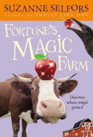 Fortune's Magic Farm by Suzanne Selfors