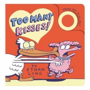 Too Many Kisses! by Ethan Long