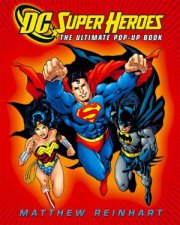 DC Super Heroes The Ultimate PopUp Book