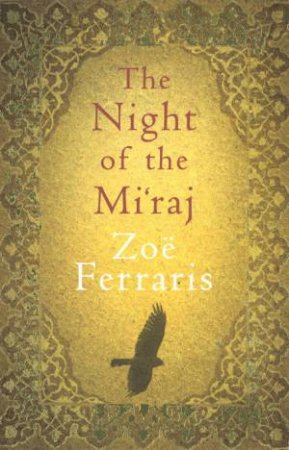 Night of the Mi'raj by Zoe Ferraris