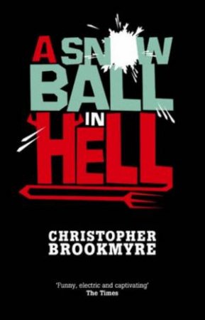 Snowball in Hell by Christopher Brookmyre