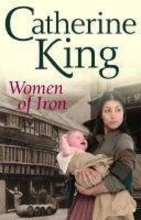 Women Of Iron by Catherine King