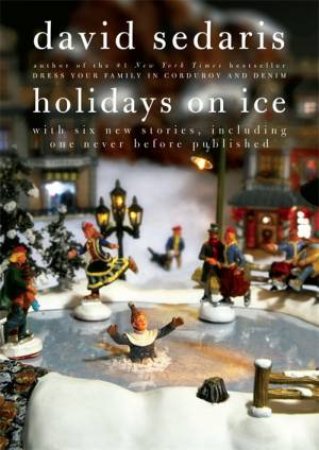 Holidays On Ice by David Sedaris