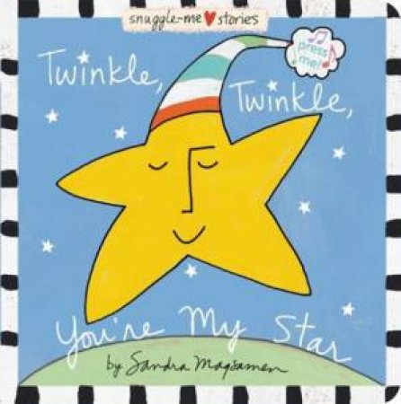 Twinkle, Twinkle, You're My Star by Sandra Magsamen