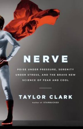 Nerve by Taylor Clark