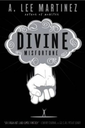 Divine Misfortune by A Martinez