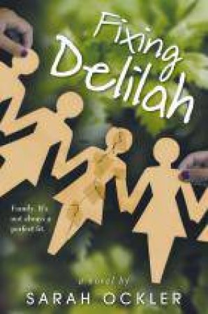 Fixing Delilah by Sarah Ockler