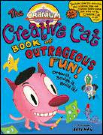 The Creative Cat Book of Outrageous Fun! by Gary Baseman (Ill)