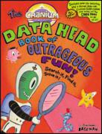The Data Head Book of Outrageous Fun! by Gary Baseman (Ill)