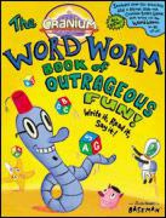 The Word Worm Book of Outrageous Fun! by Gary Baseman (Ill)