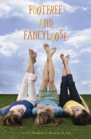 Footfree and Fancyloose by Elizabeth Craft & Sarah Fain