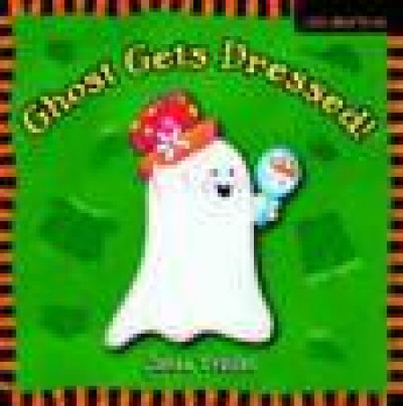 Ghost Gets Dressed! by Janee Trasler