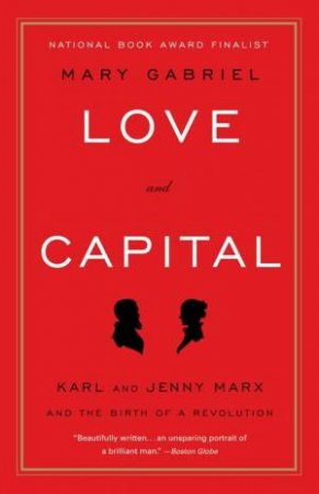 Love And Capital by Mary Gabriel