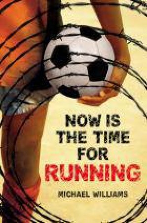 Now Is the Time for Running by Michael Williams