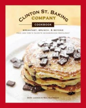 Clinton Street Baking Company Cookbook by DeDe; Kleinberg, Lahman