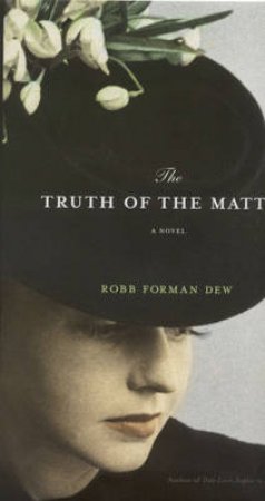 The Evidence Against Her by Robb Forman Dew