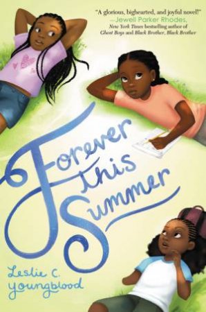 Forever This Summer by Leslie C. Youngblood & Leslie C. Youngblood