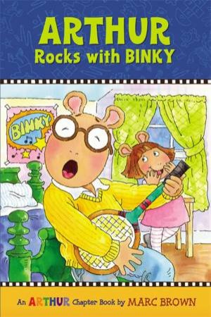 Arthur Rocks With Binky by Marc Brown