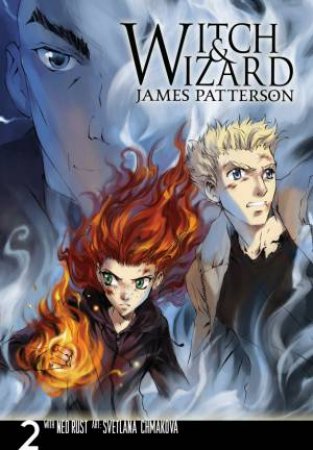 Witch & Wizard: The Manga, Vol. 02 by James Patterson