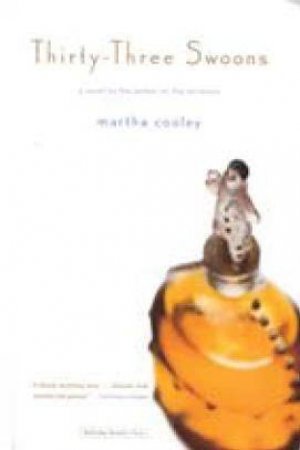 Thirty-Three Swoons by Martha Cooley