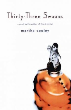 Thirty-Three Swoons by Martha Cooley