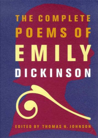 The Complete Poems of Emily Dickinson by Emily Dickinson