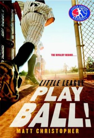 Play Ball! by Matt Christopher