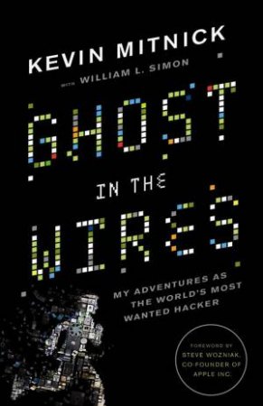 Ghost in the Wires by Kevin Mitnick