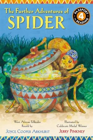 The Further Adventures Of Spider by Joyce Cooper Arkhurst