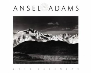 Ansel Adams 2013 Wall Calendar by Ansel Adams 