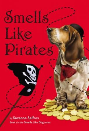 Smells Like Pirates by Suzanne Selfors