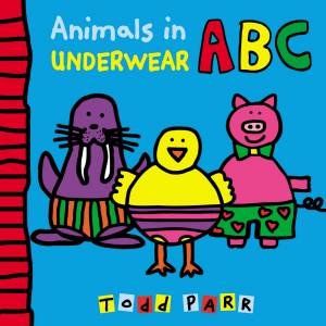 Animals In Underwear ABC by Todd Parr