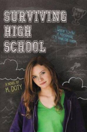 Surviving High School by M. Doty