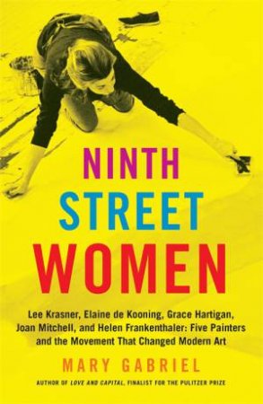 Ninth Street Women by Mary Gabriel